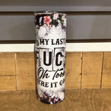 My Last F*ck Tumbler