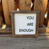 You Are Enough Sign