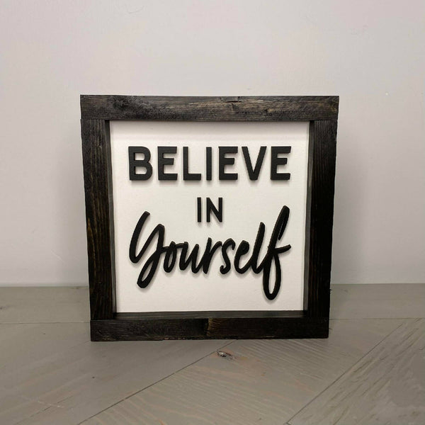 Believe In Yourself Sign