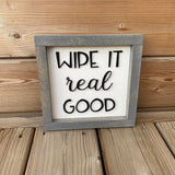Wipe It Real Good Sign