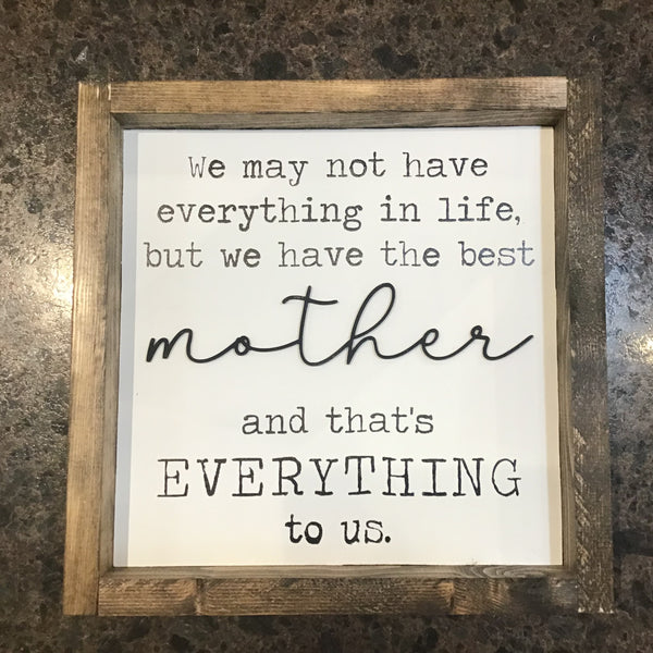We Have the Best Mother Sign