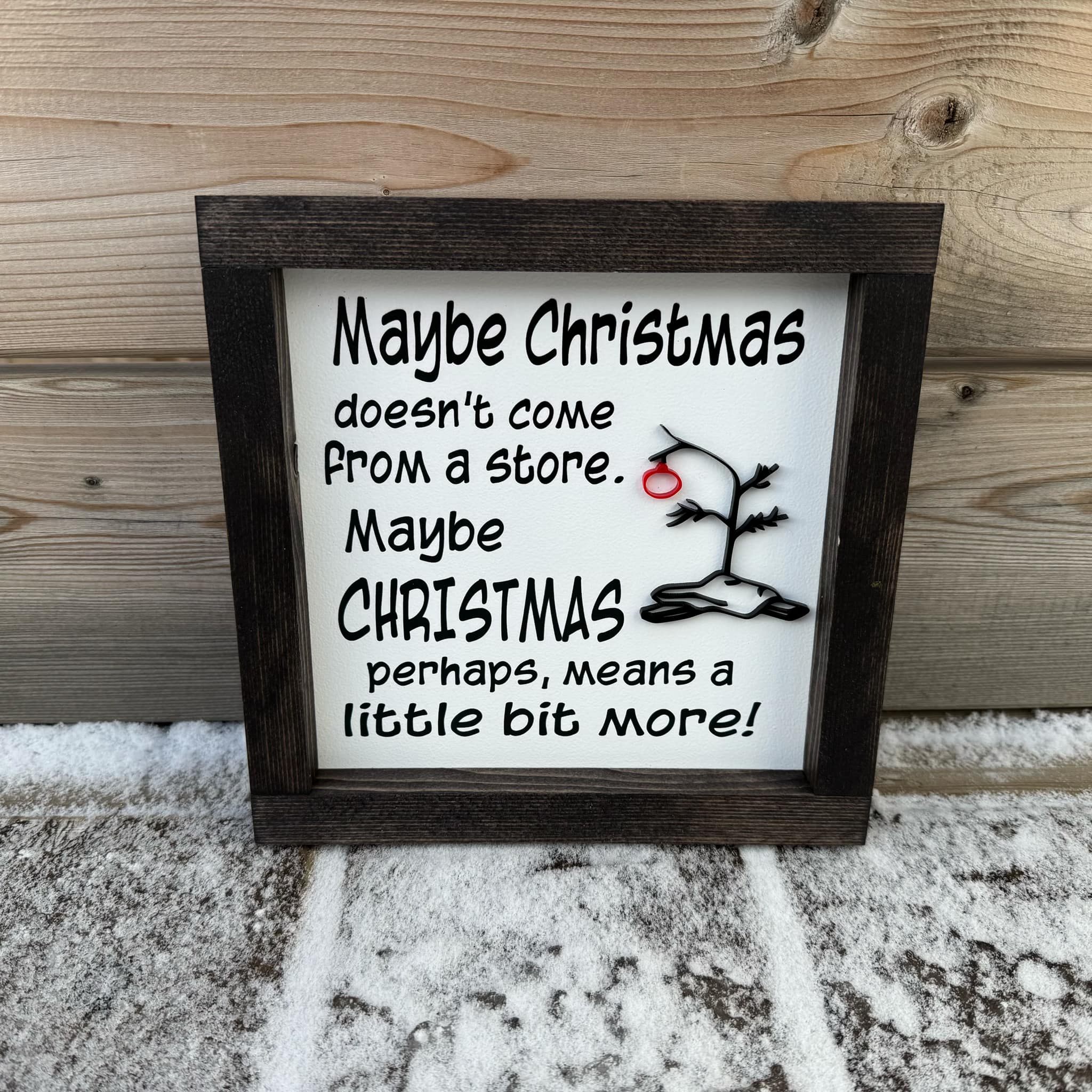 Maybe Christmas Doesn't Come From a Store Wood Sign