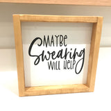 Maybe Swearing Will Help