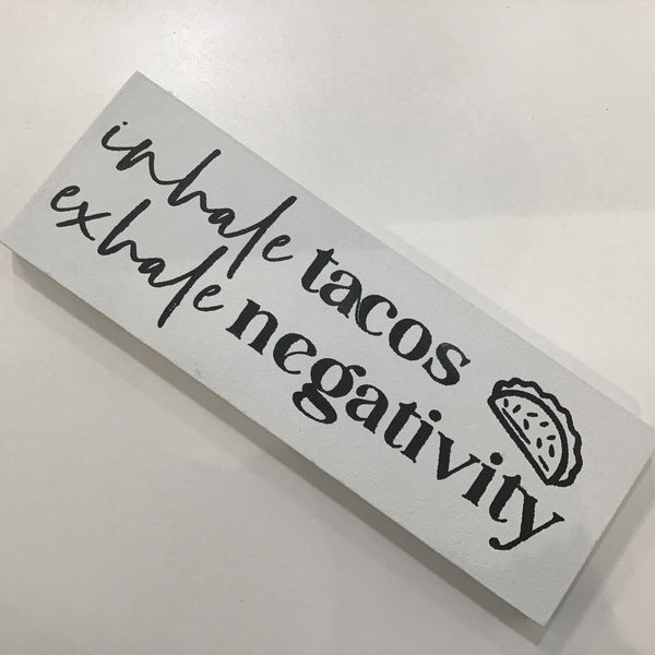 Inhale Tacos l Wood Sign