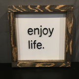 Enjoy Life Sign