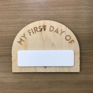 My Last Day of/My First Day of small Sign
