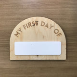 My Last Day of/My First Day of small Sign