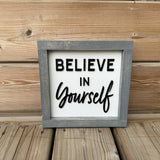 Believe In Yourself Sign