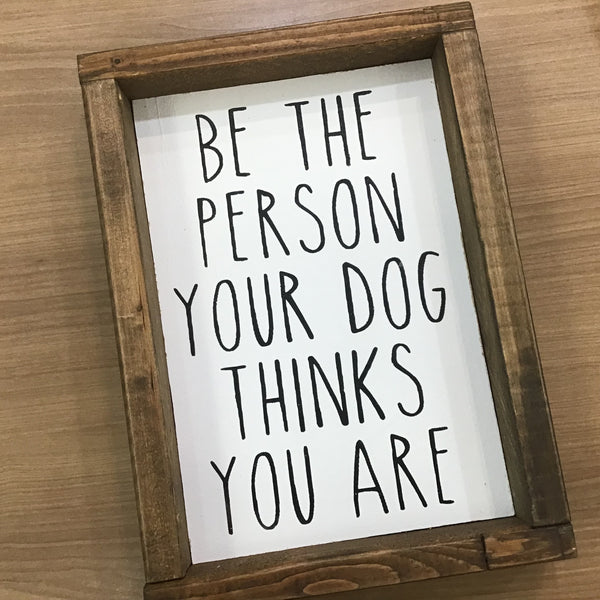 Be the Person l Wood Signs