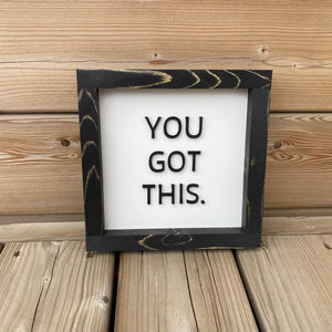You Got This Sign