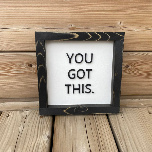 You Got This Sign