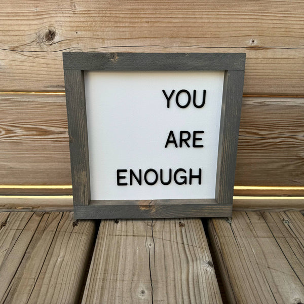 You Are Enough Sign