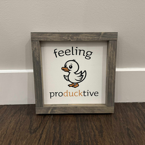 Feeling Producktive Sign
