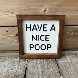 Have A Nice Poop Sign