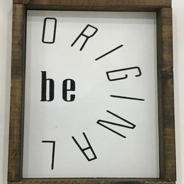 Be Original l Wood Signs
