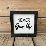 Never Give Up Sign