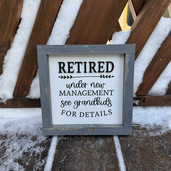 Retired Under New Management Sign