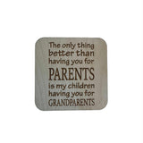 The Only Thing Better Than - Dad/Grandpa Wooden Coaster