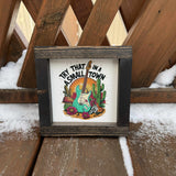 Try That in a Small Town Mini Wood Sign