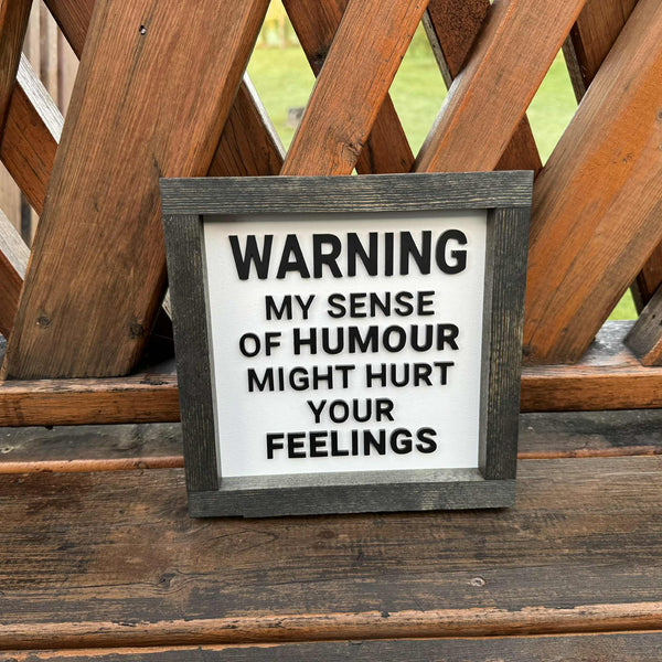 Warning My Sense Of Humour Sign