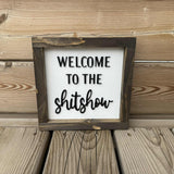 Welcome To The Shitshow Sign