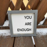 You Are Enough Sign