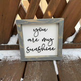 You Are My Sunshine Sign