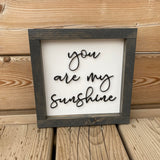 You Are My Sunshine Sign