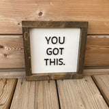 You Got This Sign