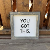 You Got This Sign