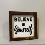 Believe In Yourself Sign