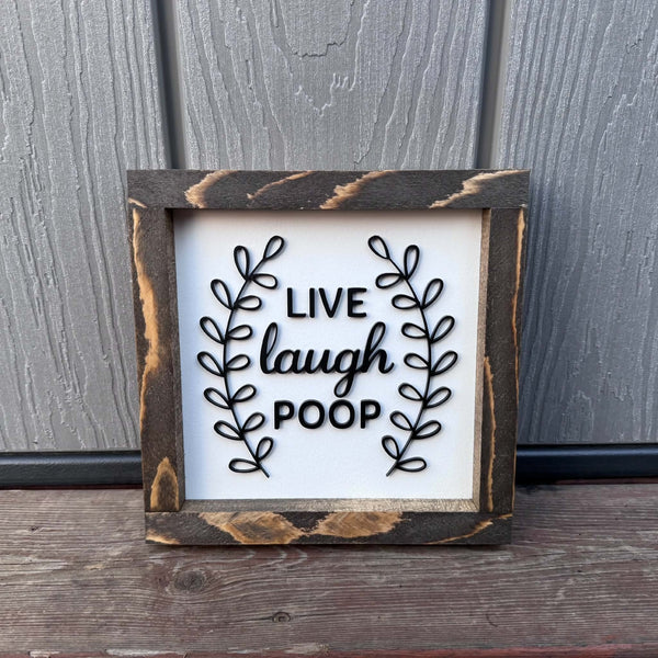 Live Laugh Poop Sign