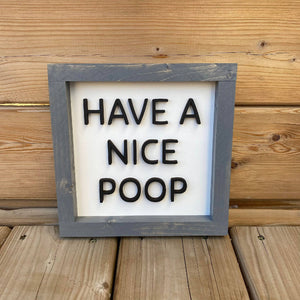 Have A Nice Poop Sign