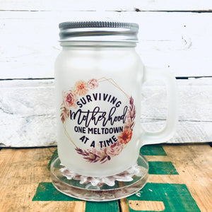 Frosted Drinking Jar - Surviving Motherhood - HandmadeSask