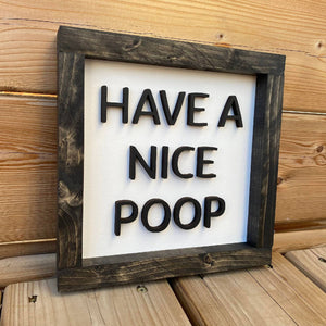 Have A Nice Poop Sign