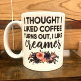 I Thought I Liked Coffee Mug - HandmadeSask