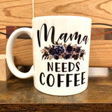 Mom Needs Coffee Mug - HandmadeSask