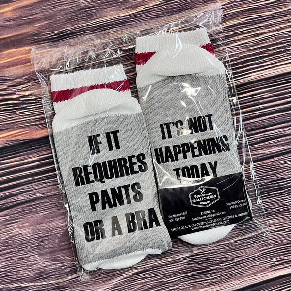Not Happening Today Socks