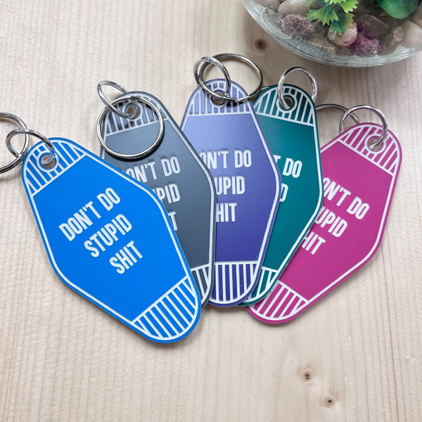 Don't Do Stupid Shit Motel Keychain