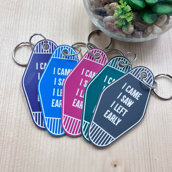 I Came, I Saw, I Left Early Motel Keychain