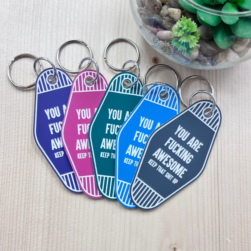 You are Fucking Awesome Motel Keychain
