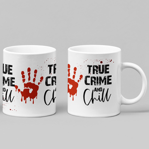 True Crime & Chill Mug