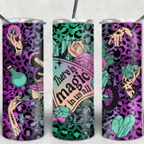 Magic in Us All Tumbler