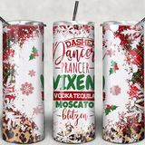 Vodka, Tequila, Moscato, Blitzen Tumbler