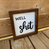 Well Shit Sign