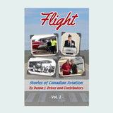 Flight - Stories of Canadian Aviation Vol. 1 book edited by Deana J. Driver