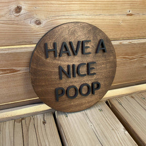 Have A Nice Poop 3D Round
