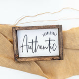 Fearlessly Authentic l Wood Signs