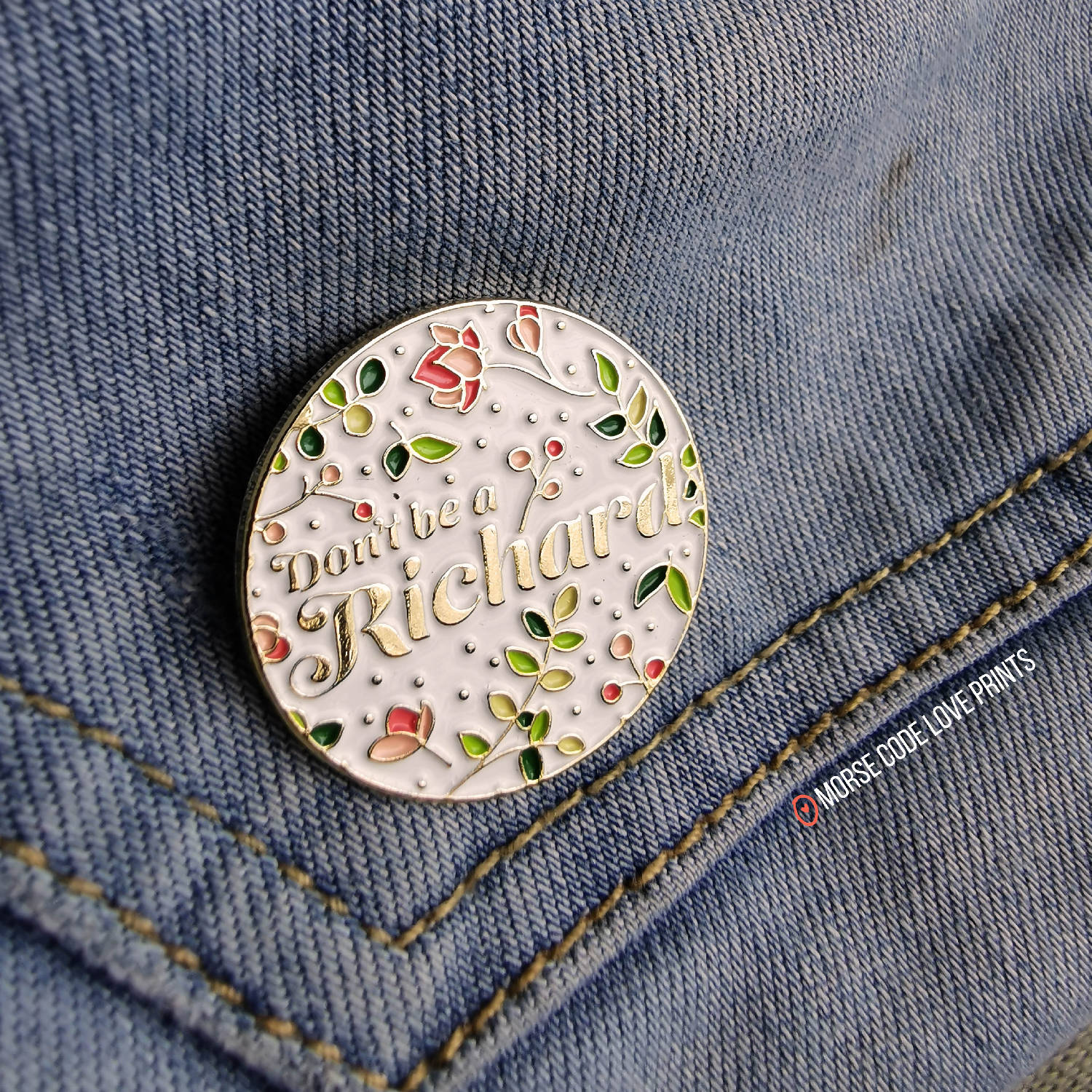 Don't Be a Richard | Enamel Pin