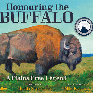 Honouring the Buffalo: A Plains Cree Legend